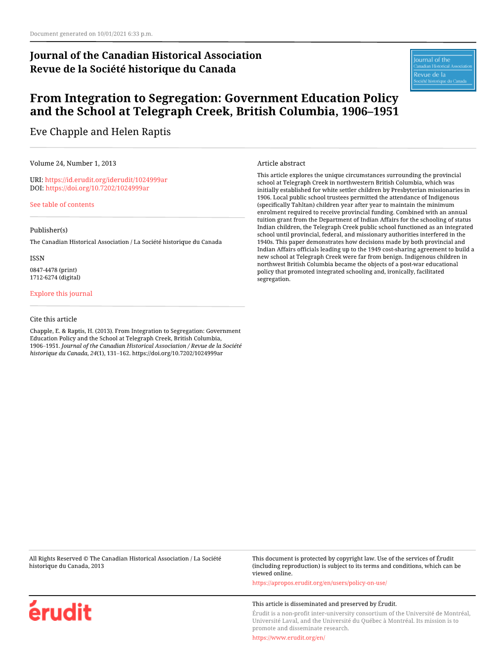 From Integration to Segregation: Government Education Policy and the School at Telegraph Creek, British Columbia, 1906–1951 Eve Chapple and Helen Raptis