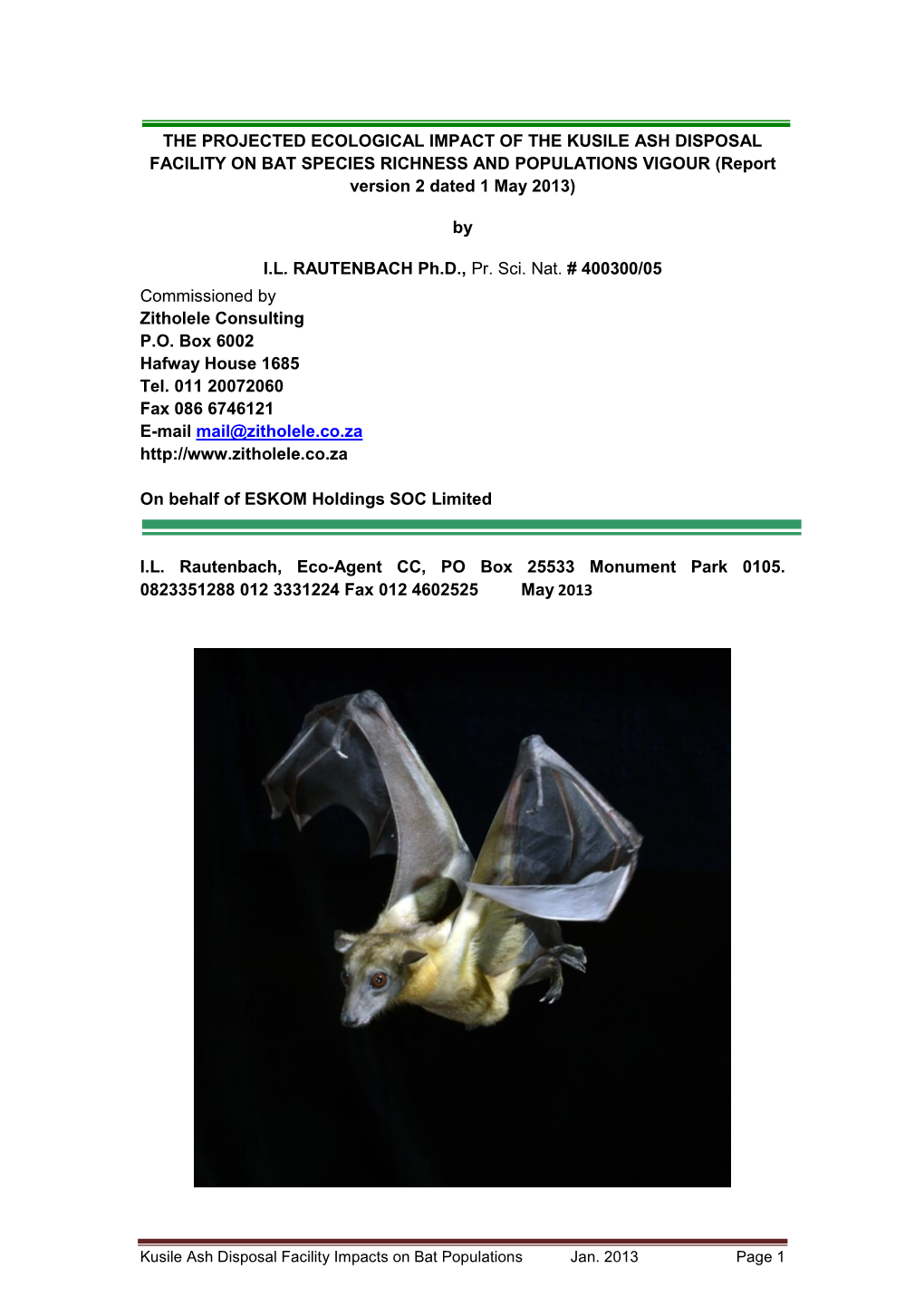 THE PROJECTED ECOLOGICAL IMPACT of the KUSILE ASH DISPOSAL FACILITY on BAT SPECIES RICHNESS and POPULATIONS VIGOUR (Report Version 2 Dated 1 May 2013)