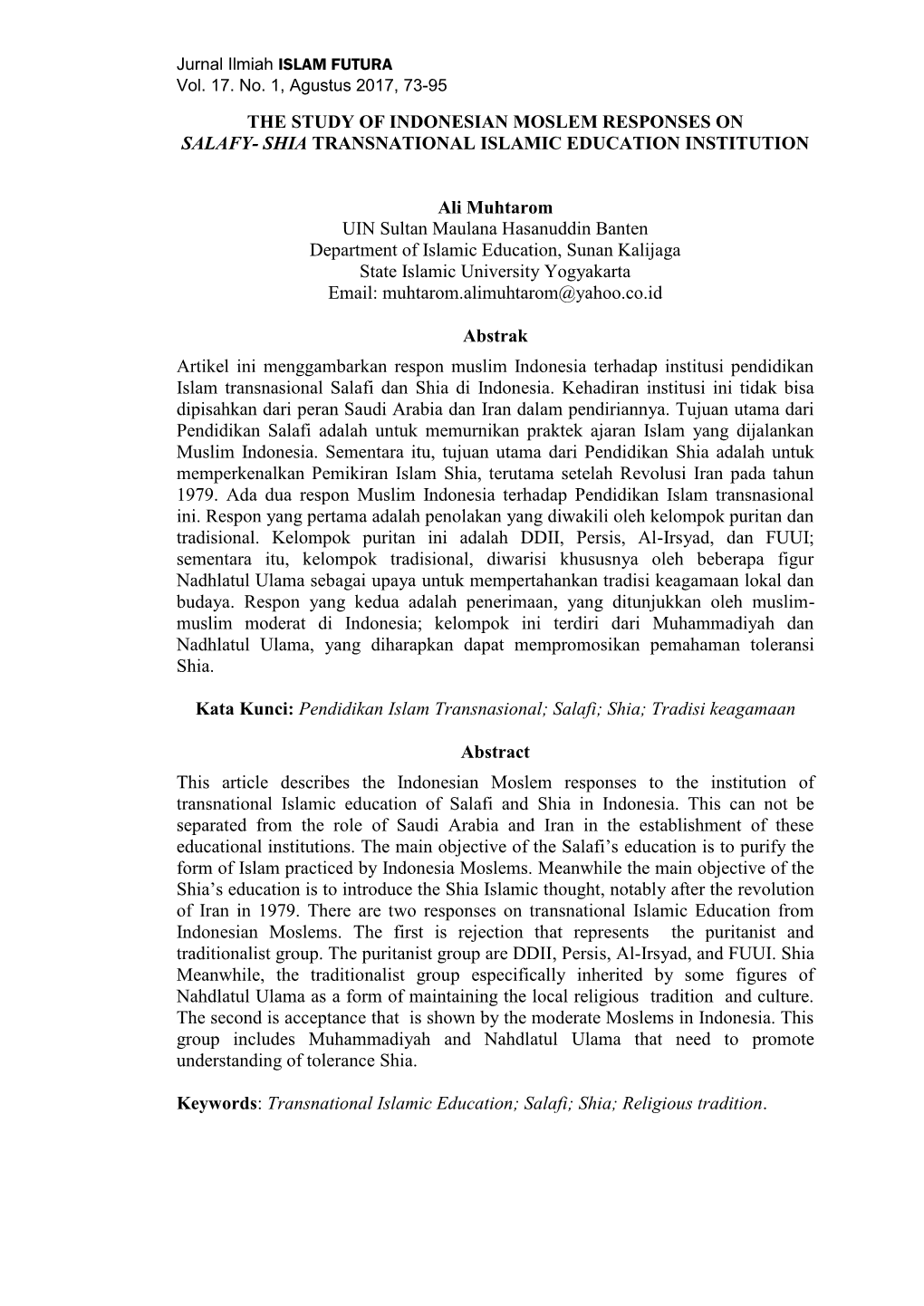 THE STUDY of INDONESIAN MOSLEM RESPONSES on SALAFY- SHIA TRANSNATIONAL ISLAMIC EDUCATION INSTITUTION Ali Muhtarom UIN Sultan