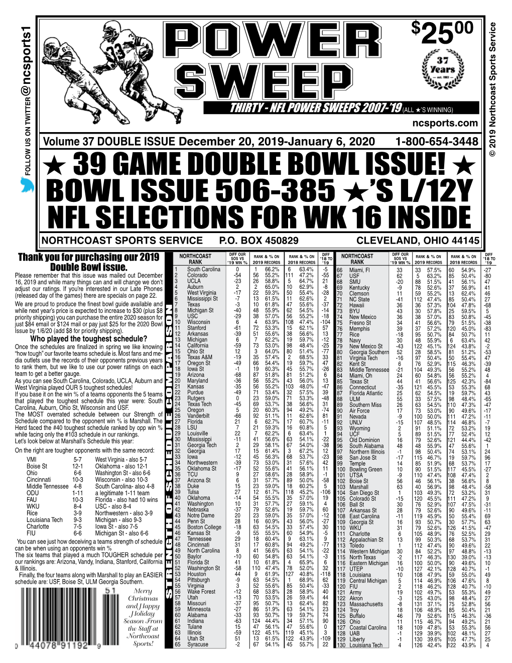 POWER SWEEPS 2007-’19 (ALL H’S WINNING) Ncsports.Com Volume 37 DOUBLE ISSUE December 20, 2019-January 6, 2020 1-800-654-3448 © 2019 Northcoast Sports Service