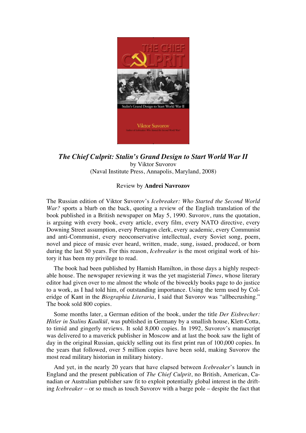 The Chief Culprit: Stalin’S Grand Design to Start World War II by Viktor Suvorov (Naval Institute Press, Annapolis, Maryland, 2008)