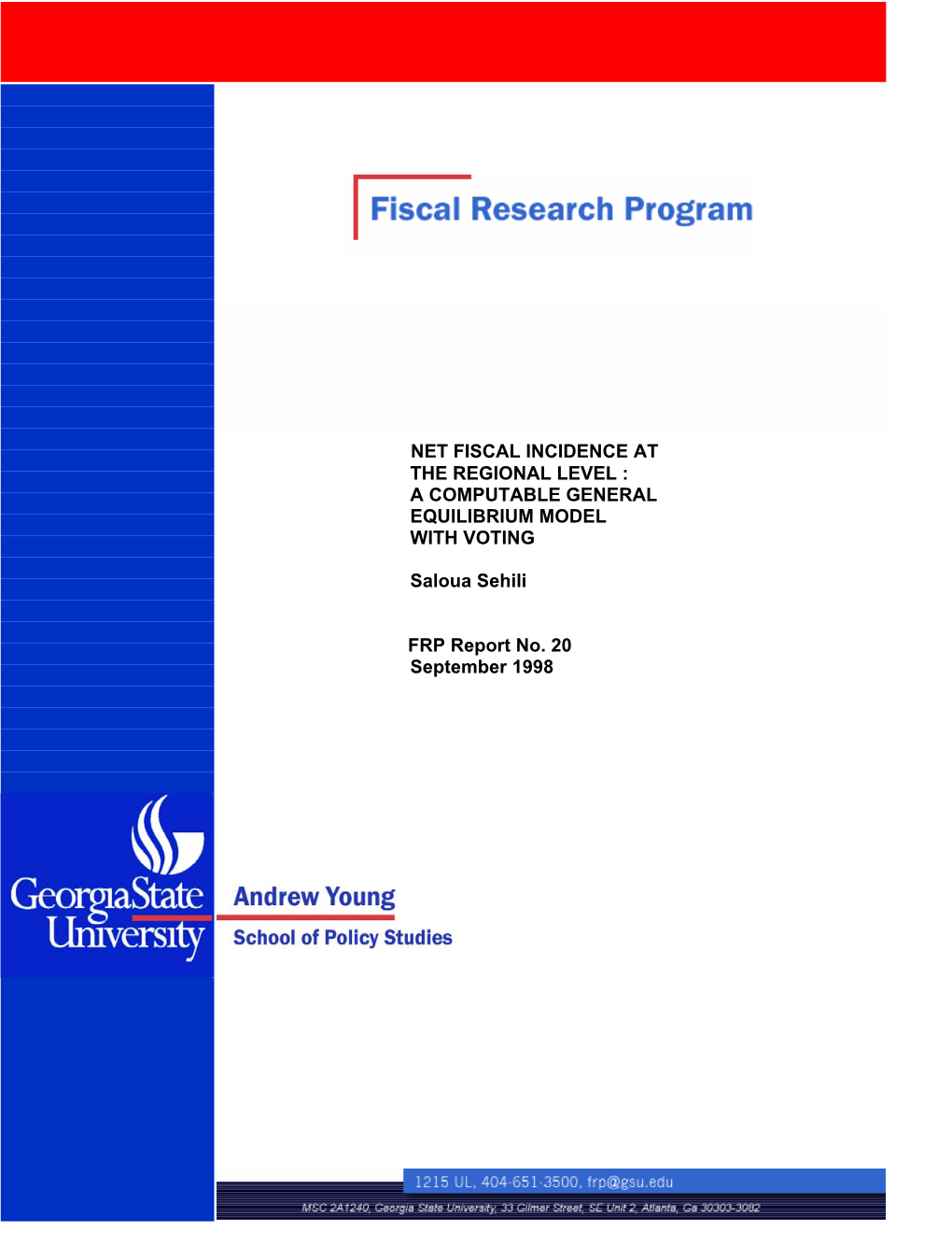 Net Fiscal Incidence at the Regional Level: a Computable General Equilibrium Model with Voting”, School of Policy Studies, Georgia State University, December, 1997