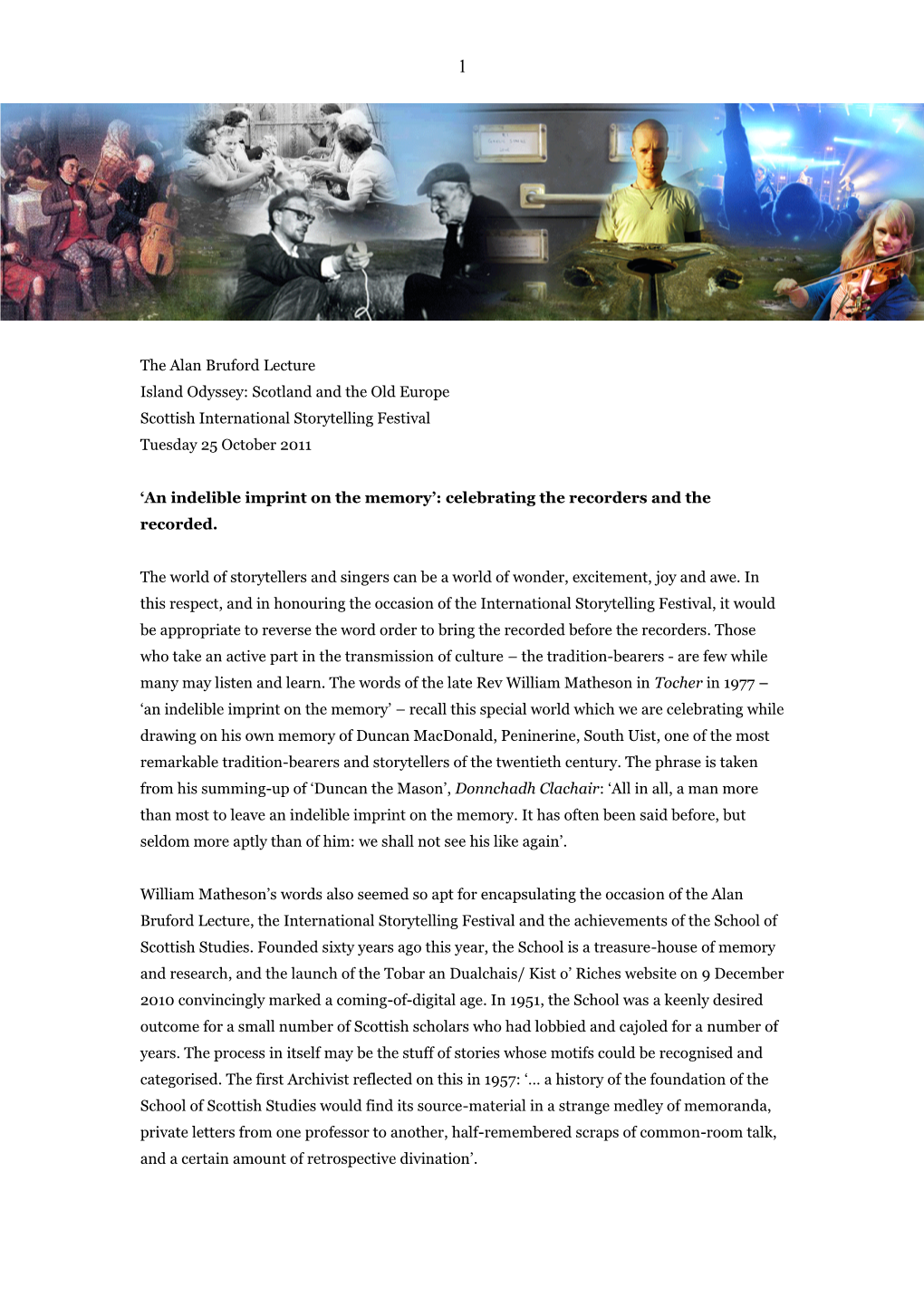 The Alan Bruford Lecture Island Odyssey: Scotland and the Old Europe Scottish International Storytelling Festival Tuesday 25 October 2011