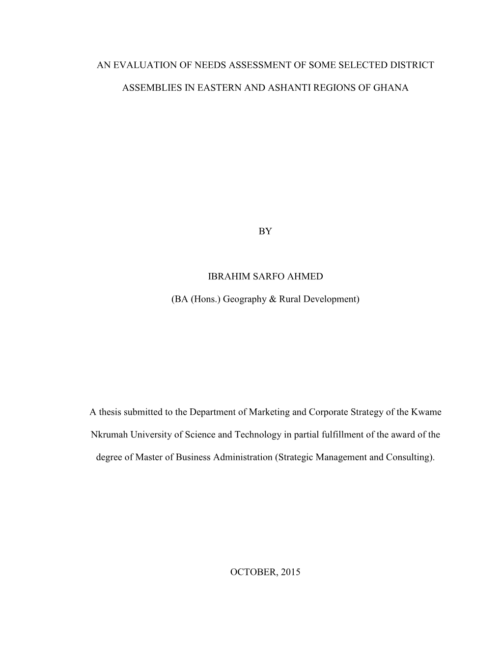 An Evaluation of Needs Assessment of Some Selected District Assemblies in Eastern and Ashanti Regions of Ghana by Ibrahim Sarfo