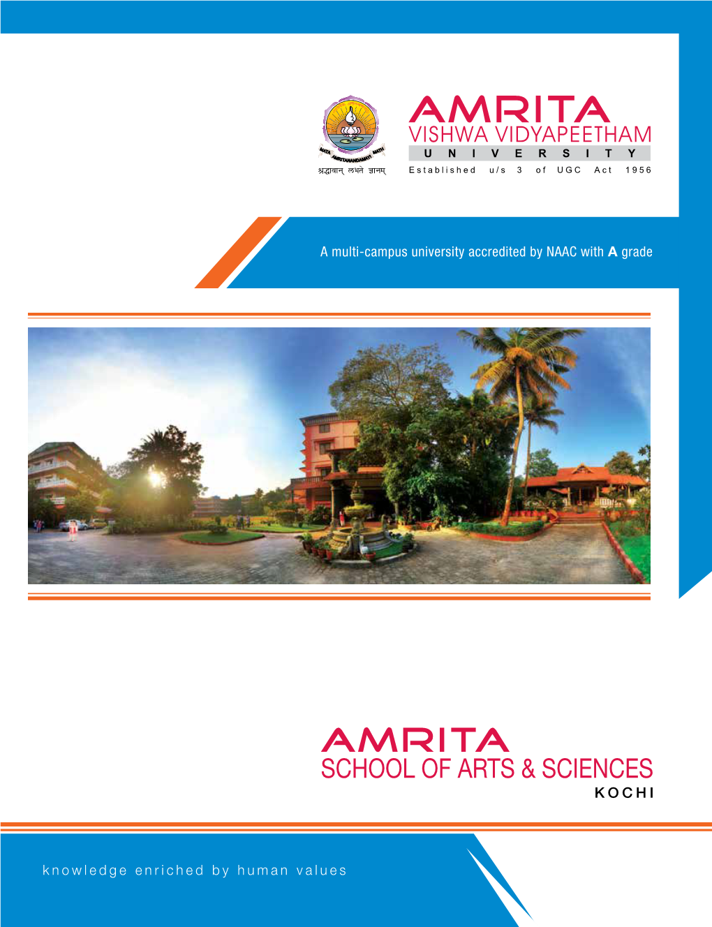 Prospectus 2014 Amrita Vishwa Vidyapeetham 2 Swami Amritaswarupananda Puri President, Amrita Vishwa Vidyapeetham Vice-Chairman, Mata Amritanandamayi Math