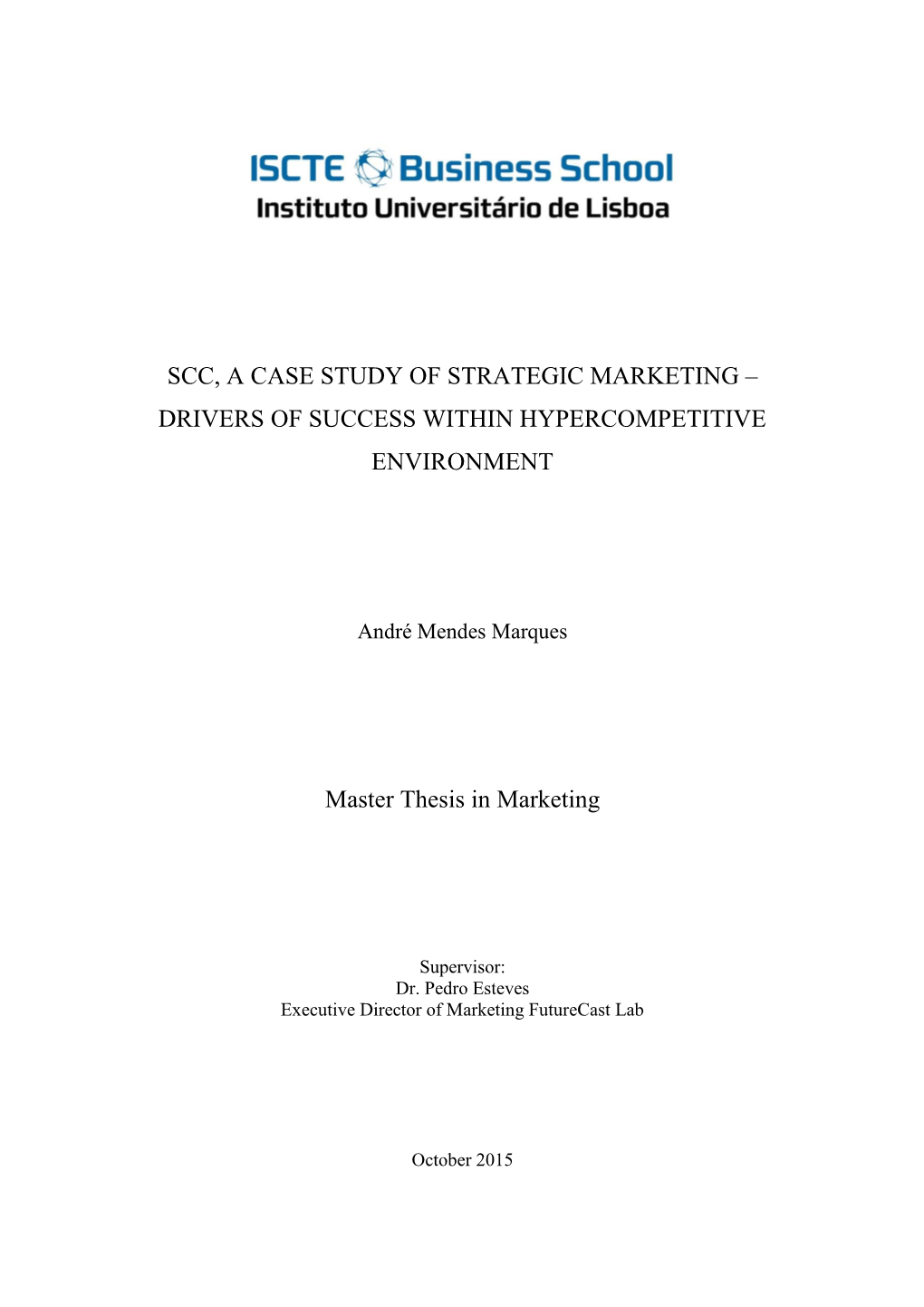 Scc, a Case Study of Strategic Marketing – Drivers of Success Within Hypercompetitive Environment