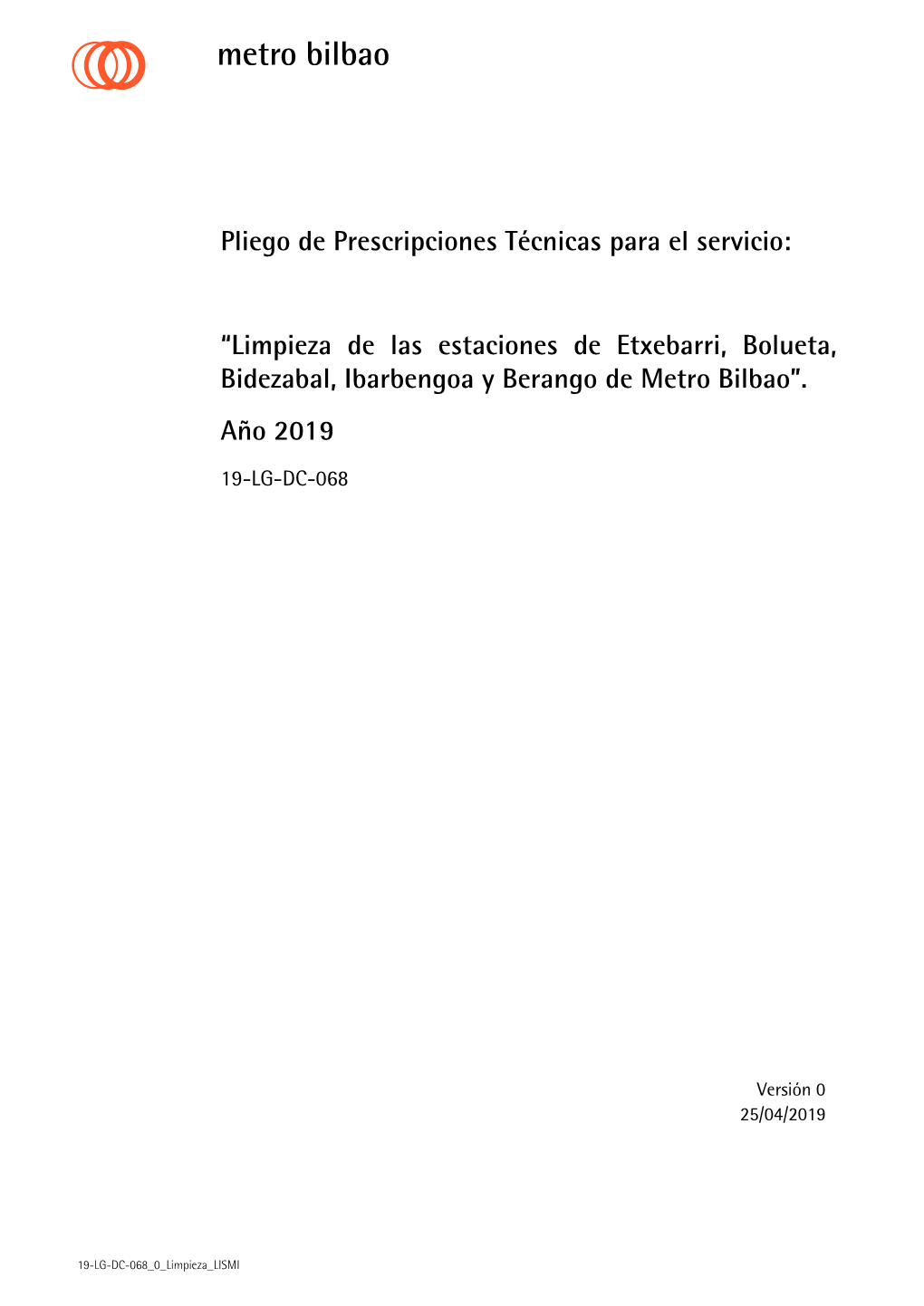 “Limpieza De Las Estaciones De Etxebarri, Bolueta, Bidezabal, Ibarbengoa Y Berango De Metro Bilbao”