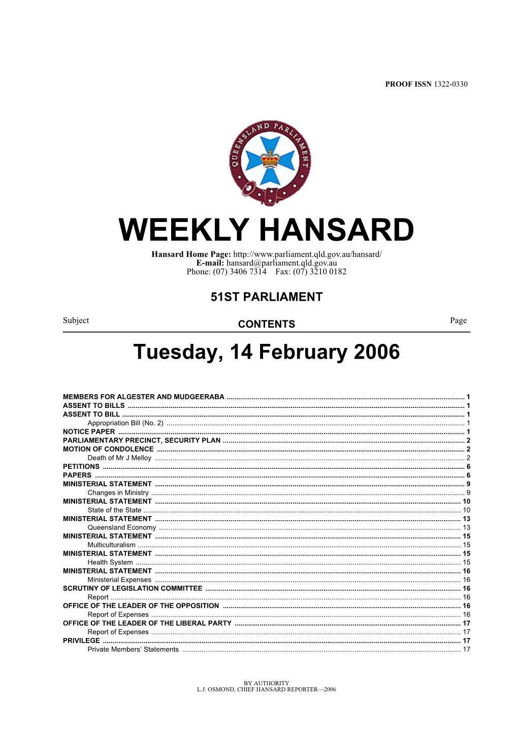 WEEKLY HANSARD Hansard Home Page: E-Mail: Hansard@Parliament.Qld.Gov.Au Phone: (07) 3406 7314 Fax: (07) 3210 0182