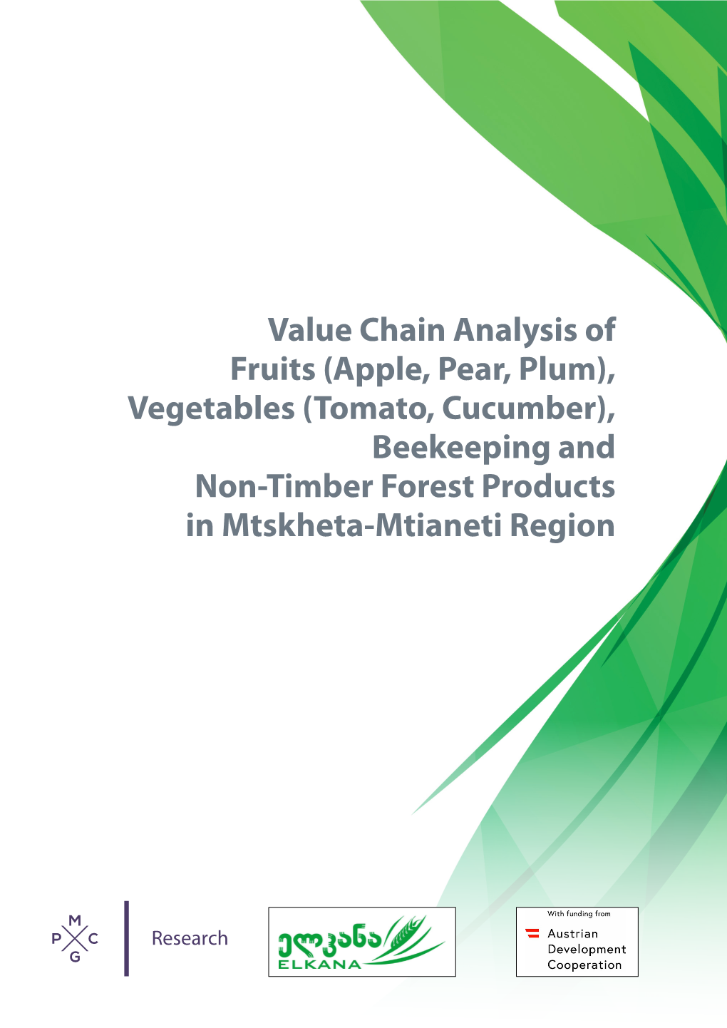 Value Chain Analysis of Fruits (Apple, Pear, Plum), Vegetables (Tomato, Cucumber), Beekeeping and Non-Timber Forest Products in Mtskheta-Mtianeti Region