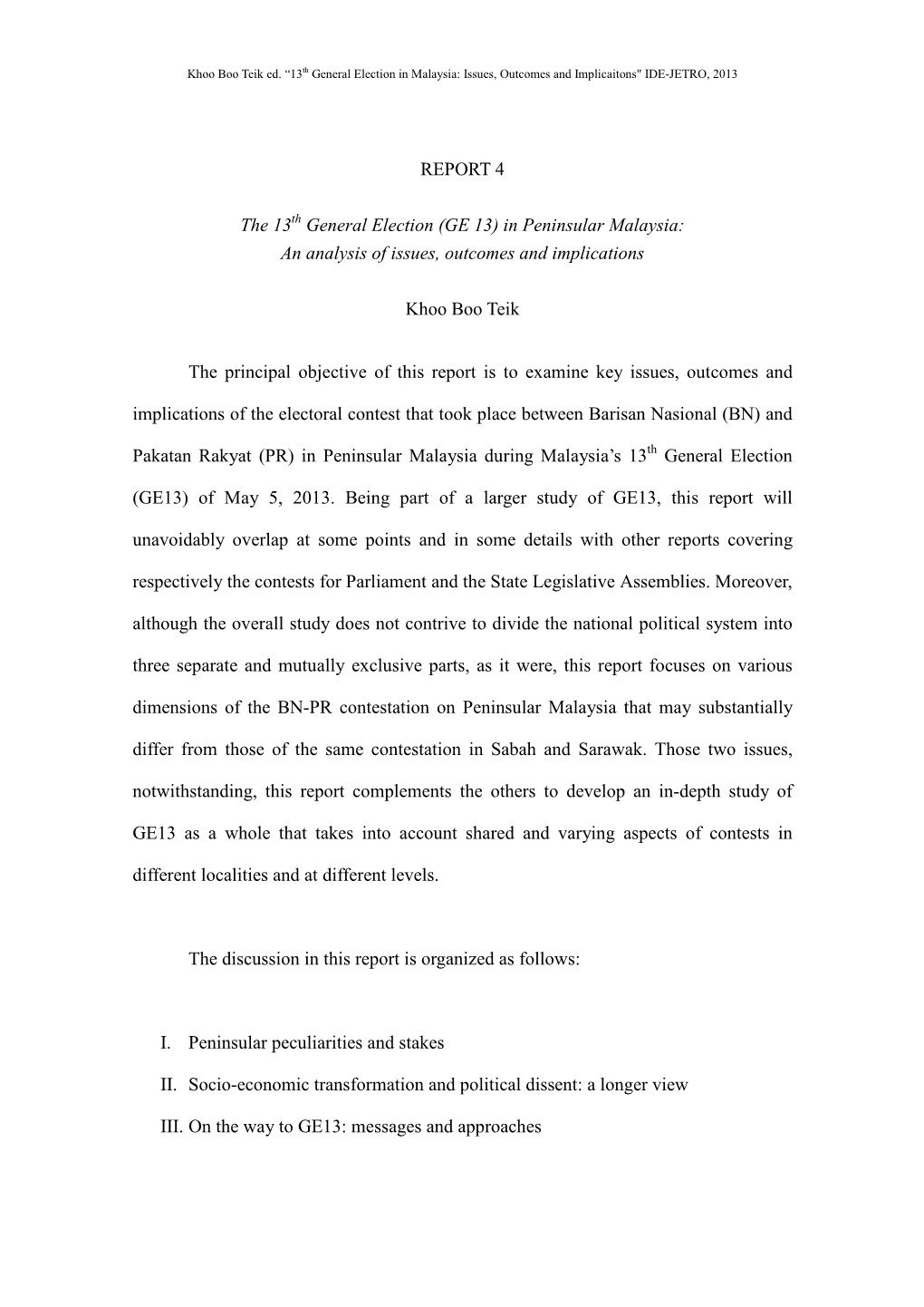 The 13Th General Election (GE 13) in Peninsular Malaysia: an Analysis of Issues, Outcomes and Implications