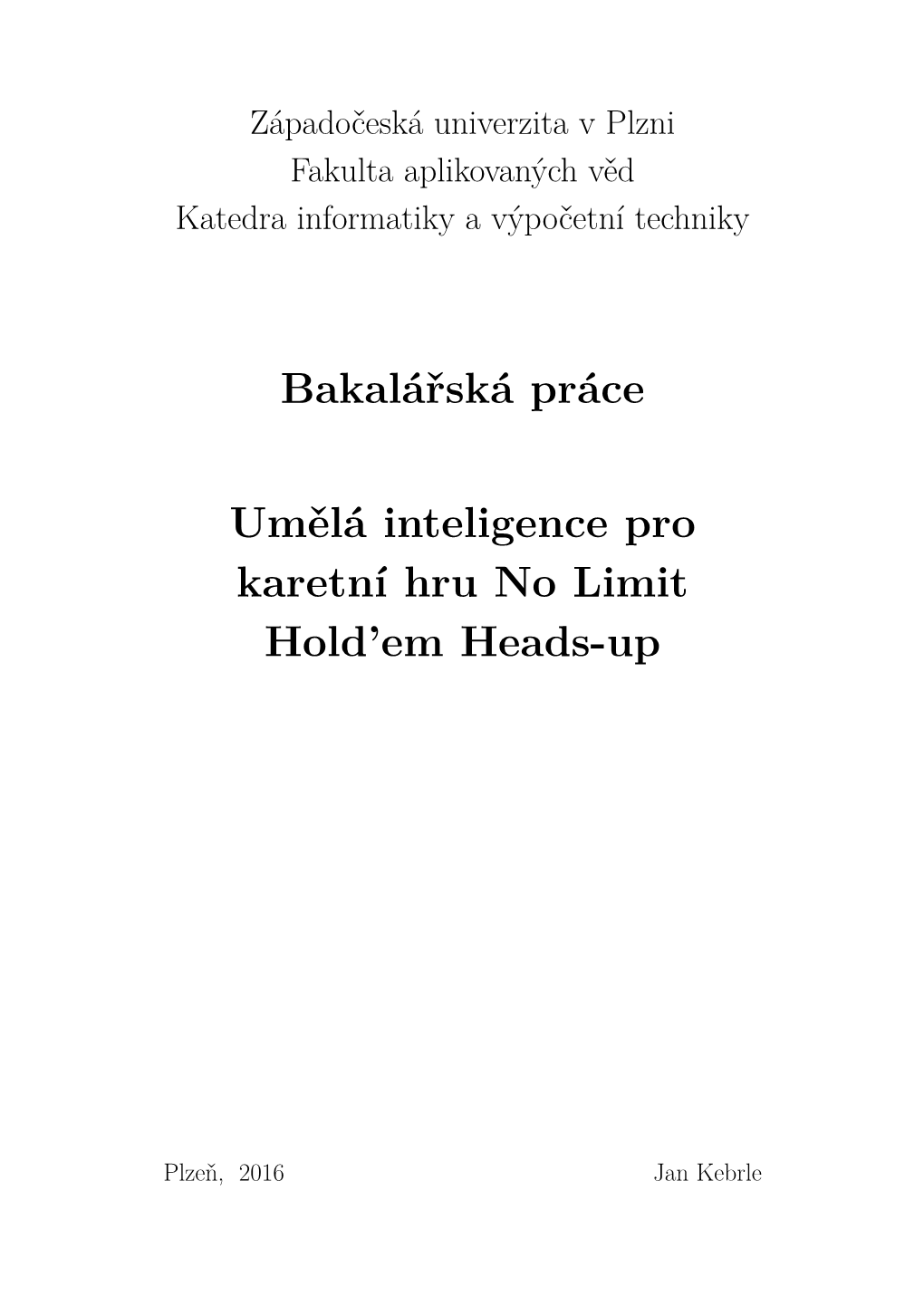 Bakalářská Práce Umělá Inteligence Pro Karetní Hru No Limit Hold'em