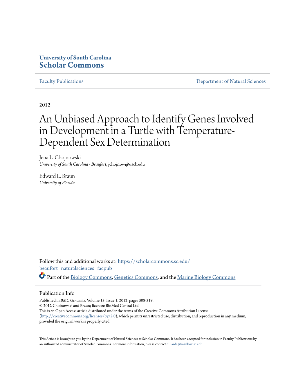 An Unbiased Approach to Identify Genes Involved in Development in a Turtle with Temperature- Dependent Sex Determination Jena L