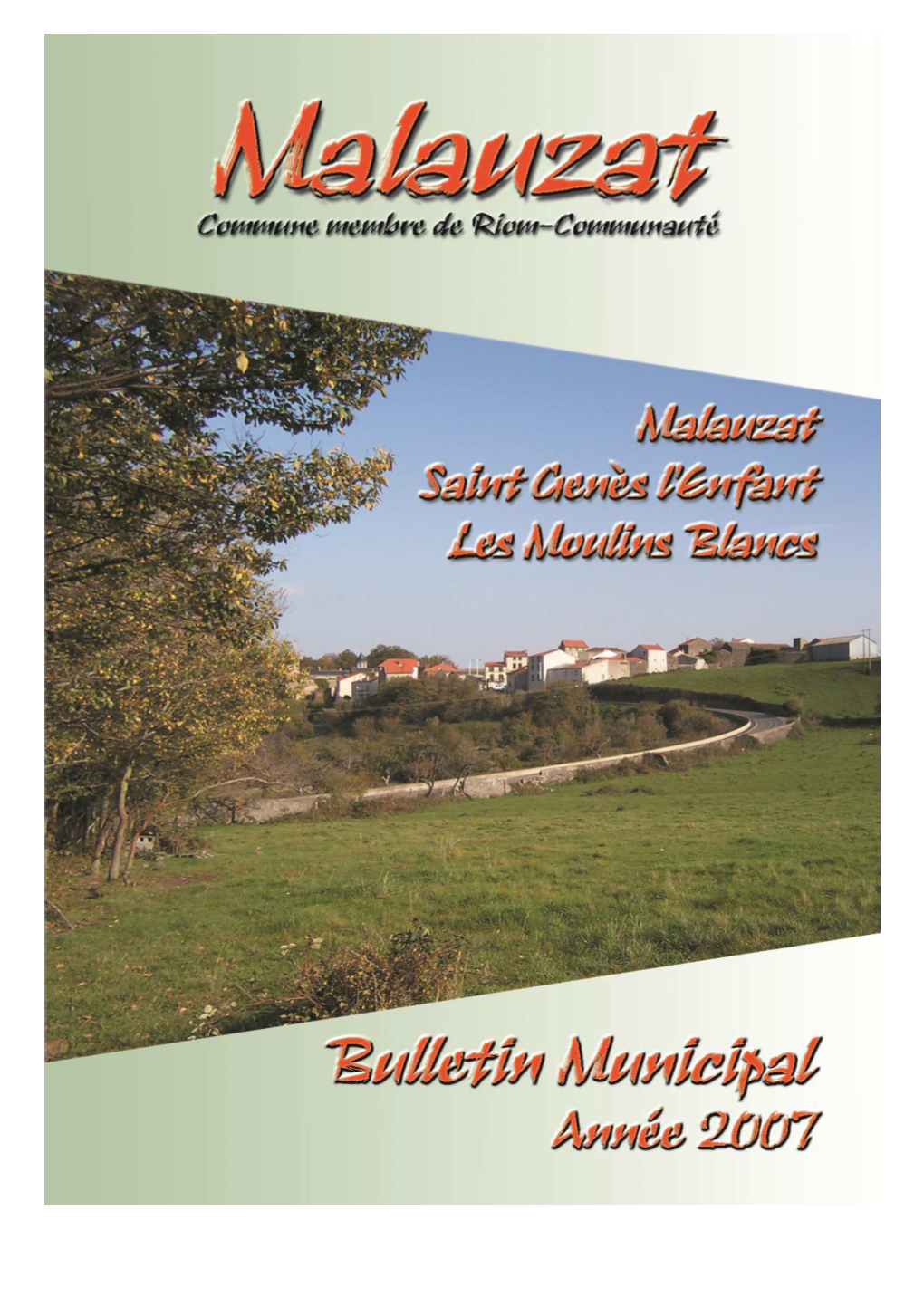 Bulletin Municipal 2007 MALAUZAT Saint-Genès L’Enfant - Les Moulins Blancs