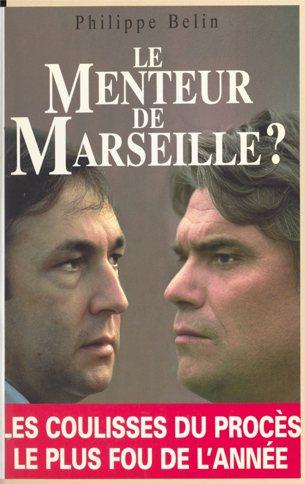 LE MENTEUR DE MARSEILLE ? Du Même Auteur