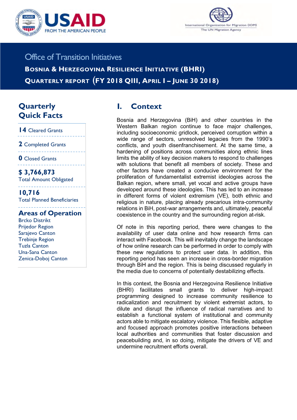 Office of Transition Initiatives BOSNIA & HERZEGOVINA RESILIENCE INITIATIVE (BHRI) QUARTERLY REPORT (FY 2018 QIII, APRIL I – JUNE 30 2018)