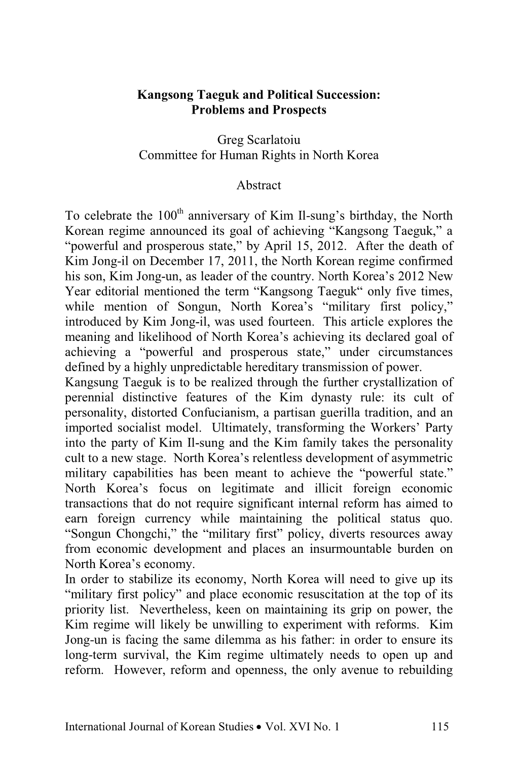 Kangsong Taeguk and Political Succession: Problems and Prospects Greg Scarlatoiu Committee for Human Rights in North Korea Abstr