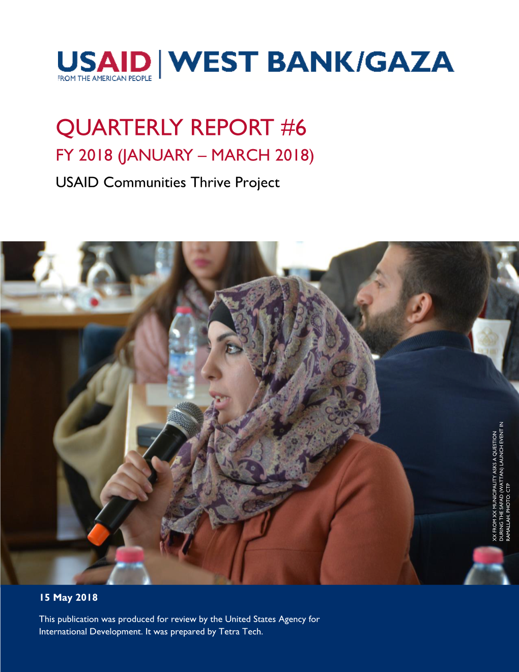 QUARTERLY REPORT #6 FY 2018 (JANUARY – MARCH 2018) USAID Communities Thrive Project