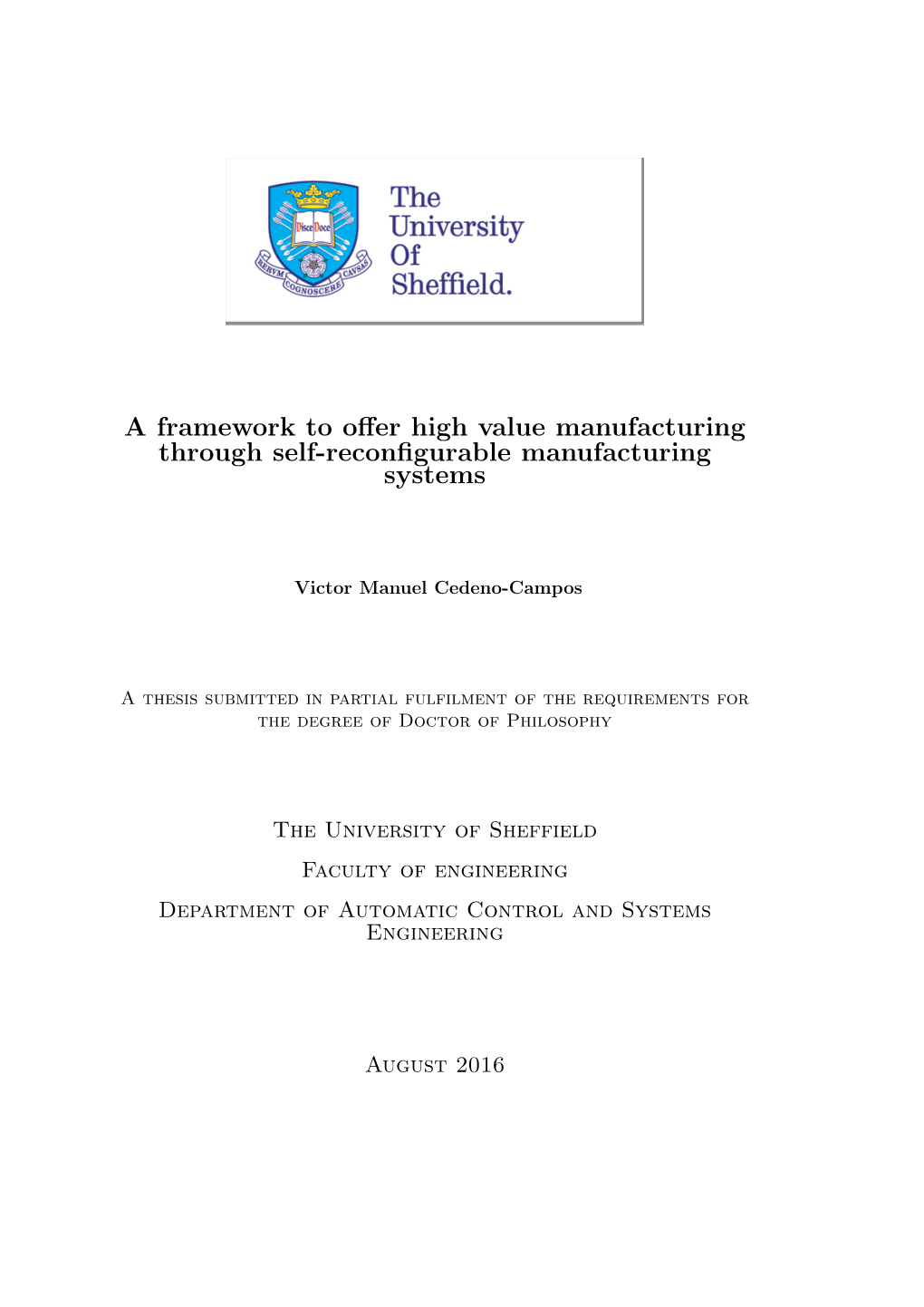 A Framework to Offer High Value Manufacturing Through Self-Reconfigurable Manufacturing Systems