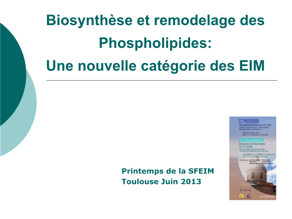 Biosynthèse Et Remodelage Des Phospholipides: Une Nouvelle Catégorie Des EIM