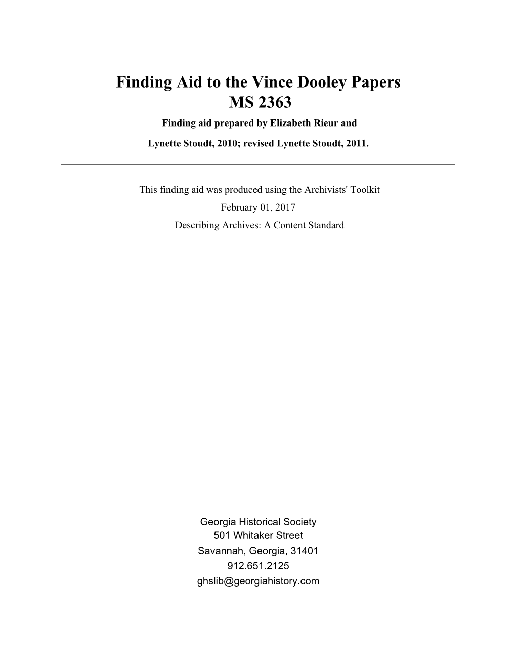 Finding Aid to the Vince Dooley Papers MS 2363 Finding Aid Prepared by Elizabeth Rieur and Lynette Stoudt, 2010; Revised Lynette Stoudt, 2011
