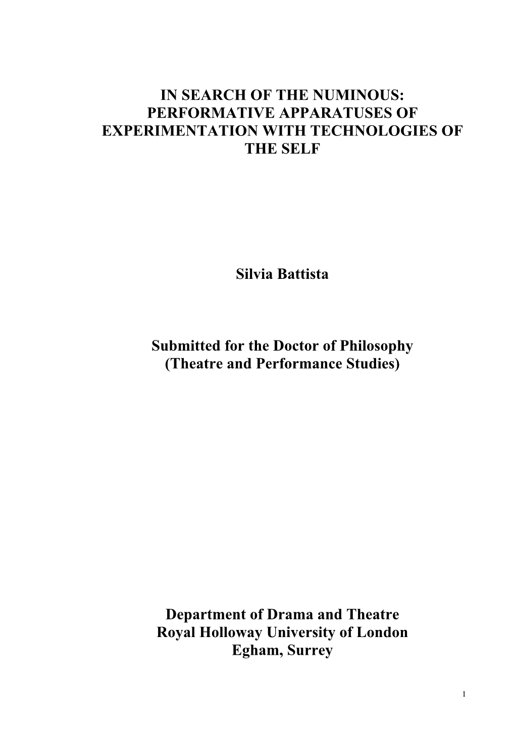 IN SEARCH of the NUMINOUS: PERFORMATIVE APPARATUSES of EXPERIMENTATION with TECHNOLOGIES of the SELF Silvia Battista Submitted F
