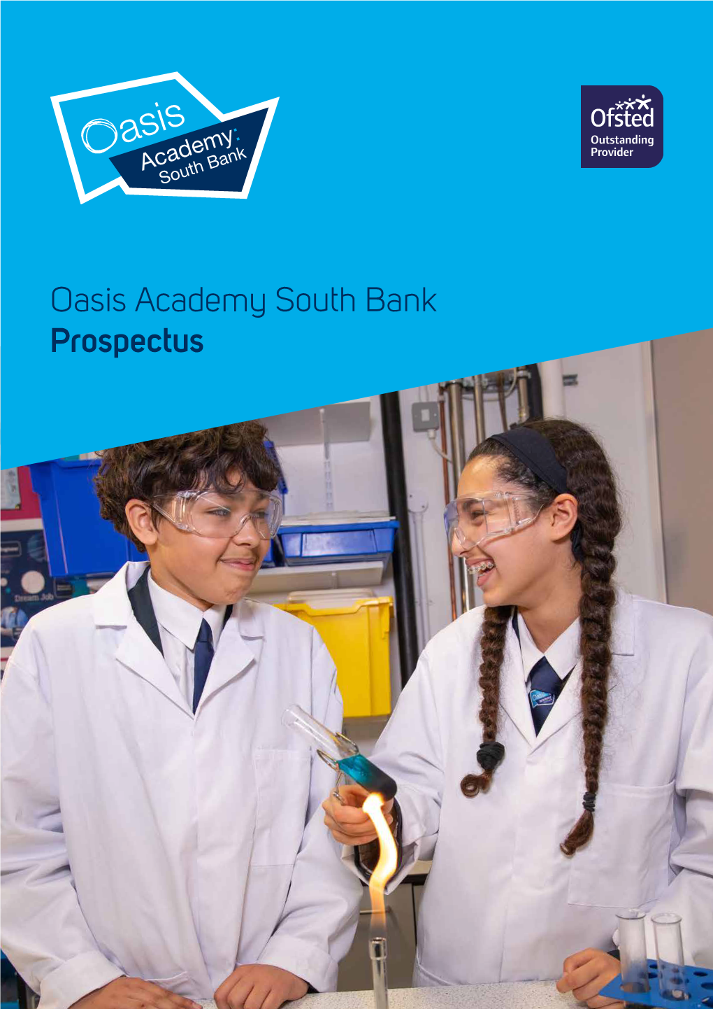 Oasis Academy South Bank Prospectus a Message from Our CEO Principals’ Welcome