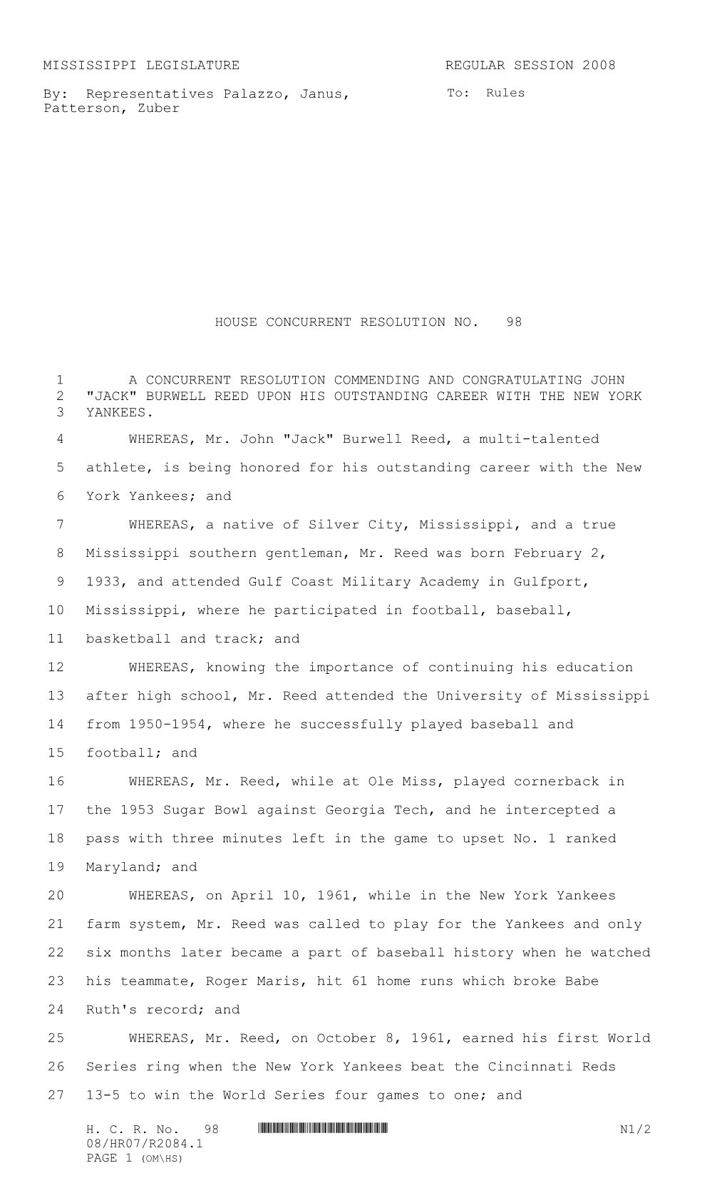 MISSISSIPPI LEGISLATURE REGULAR SESSION 2008 By: Representatives Palazzo, Janus, Patterson, Zuber HOUSE CONCURRENT RESOLU