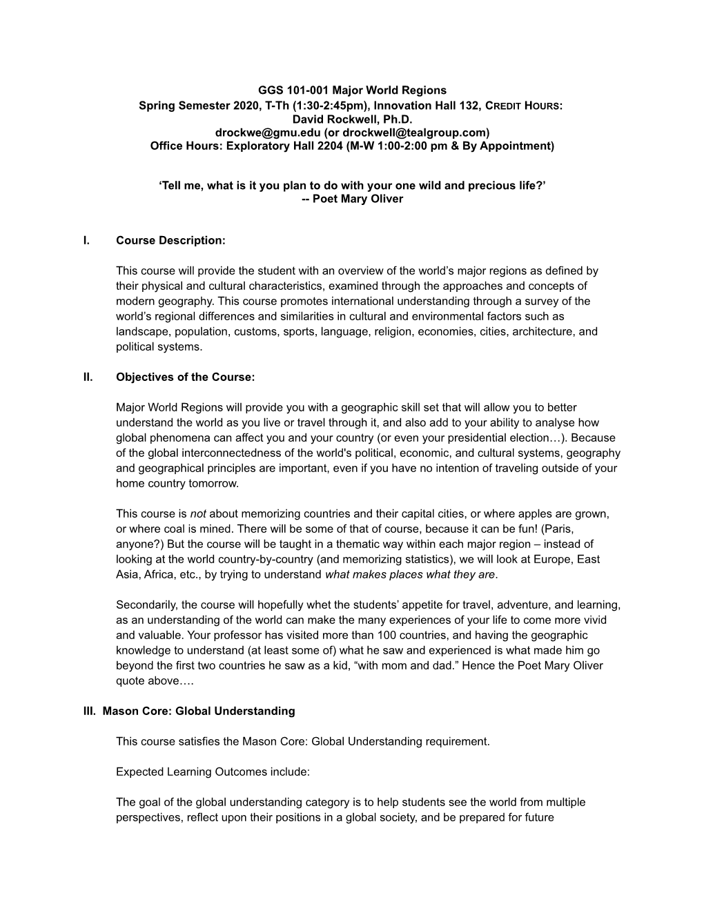 GGS 101-001 Major World Regions Spring Semester 2020, T-Th (1:30-2:45Pm), Innovation Hall 132, CREDIT HOURS: David Rockwell, Ph.D