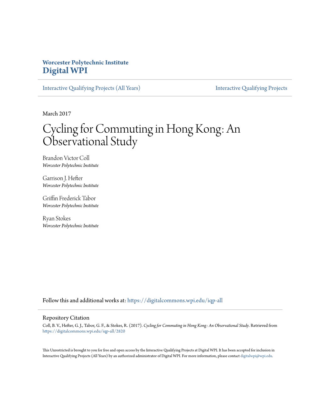 Cycling for Commuting in Hong Kong: an Observational Study Brandon Victor Coll Worcester Polytechnic Institute