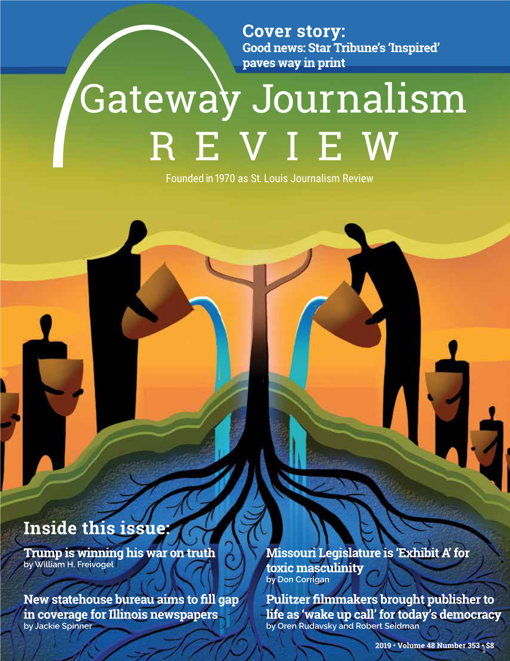 Inside This Issue: Trump Is Winning His War on Truth Missouri Legislature Is ‘Exhibit A’ for by William H