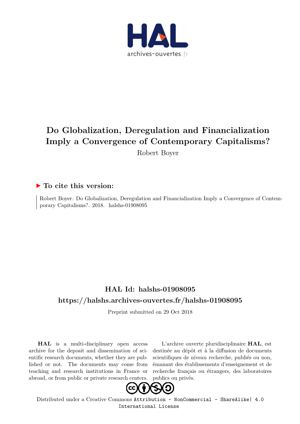 Do Globalization, Deregulation and Financialization Imply a Convergence of Contemporary Capitalisms? Robert Boyer