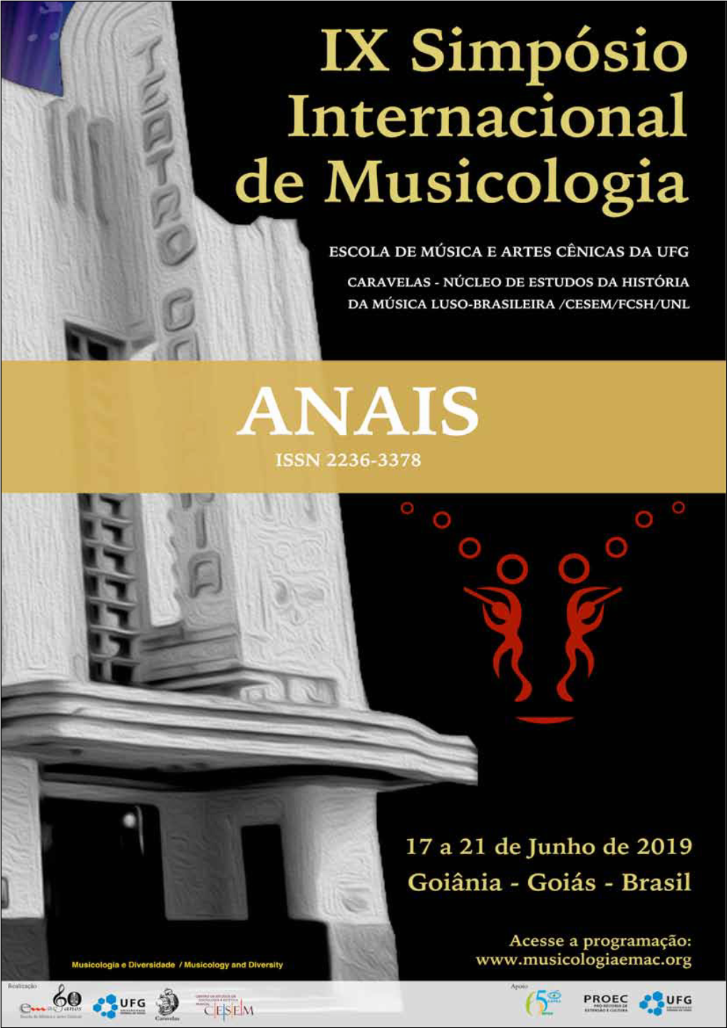 IX Simpósio Internacional De Musicologia Goiânia - Goiás - Brasil Musicologia E Diversidade / Musicology and Diversity