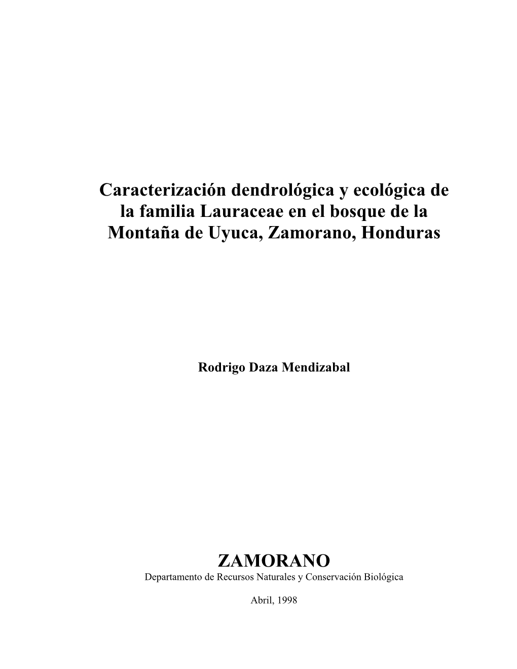 Caracterización Dendrológica Y Ecológica De La Familia Lauraceae En El Bosque De La Montaña De Uyuca, Zamorano, Honduras