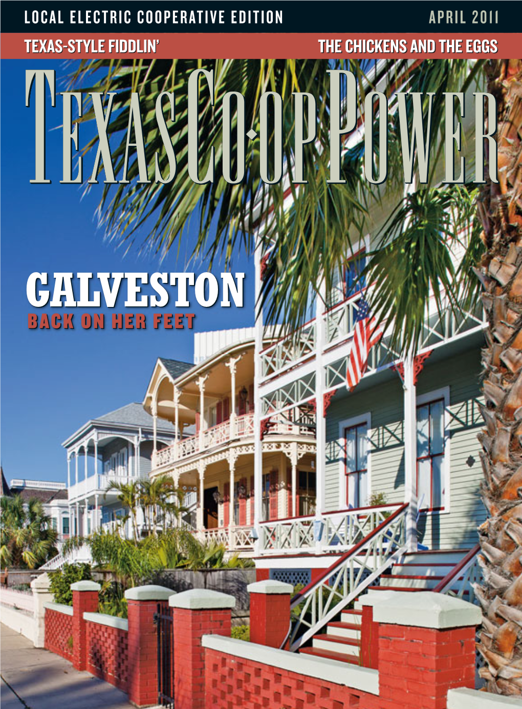 Galveston GALVESTONGALVESTON Regains a Prosperous Business Stride BACKBACK on on HER HERBY HARRY SHATTUCK FEET FEET • PHOTOS by RICK PATRICK