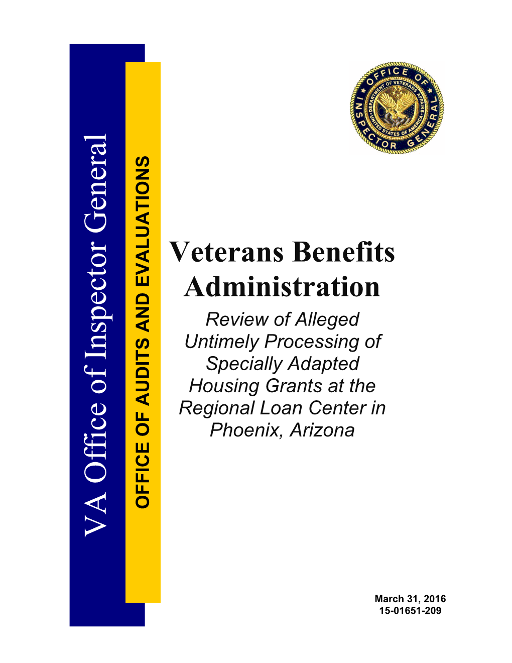 Regional Loan Center in Phoenix, Arizona OFFICE of AUDITS and EVALUATIONS VA Office of Inspector General