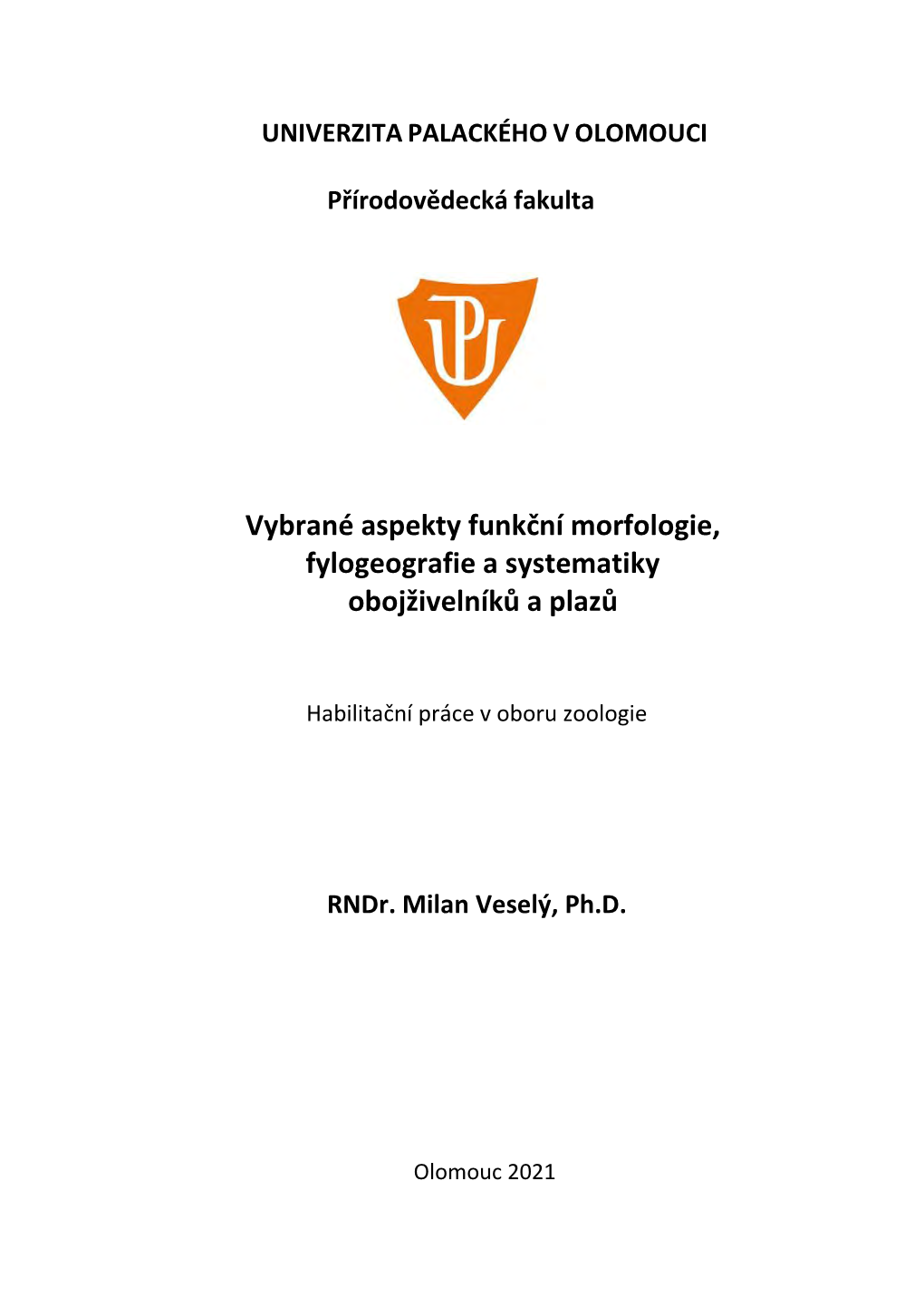 Vybrané Aspekty Funkční Morfologie, Fylogeografie a Systematiky Obojživelníků a Plazů