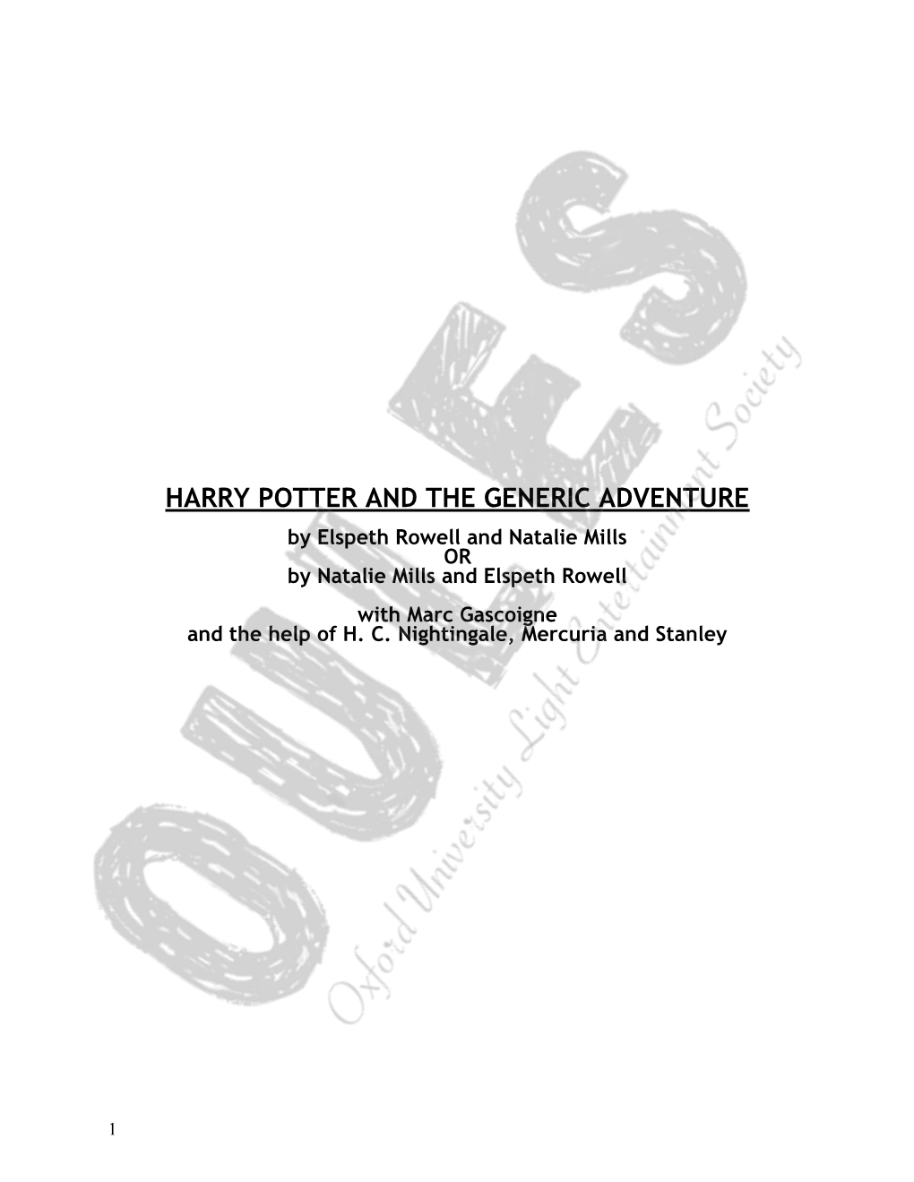 HARRY POTTER and the GENERIC ADVENTURE by Elspeth Rowell and Natalie Mills OR by Natalie Mills and Elspeth Rowell with Marc Gascoigne and the Help of H