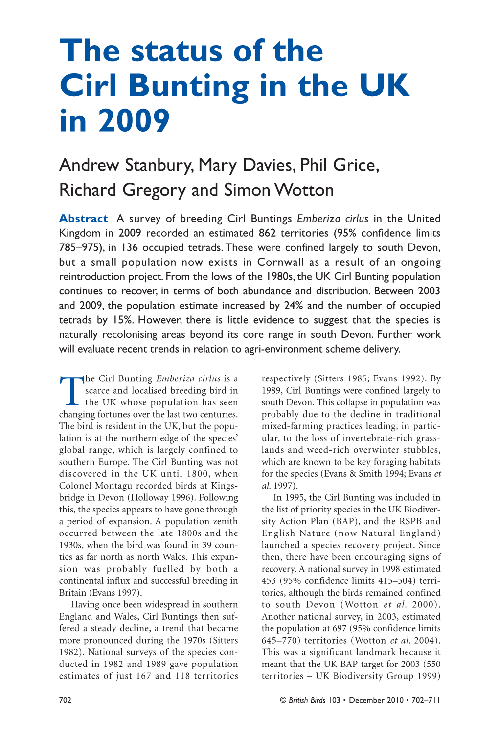 The Status of the Cirl Bunting in the UK in 2009 Andrew Stanbury, Mary Davies, Phil Grice, Richard Gregory and Simon Wotton