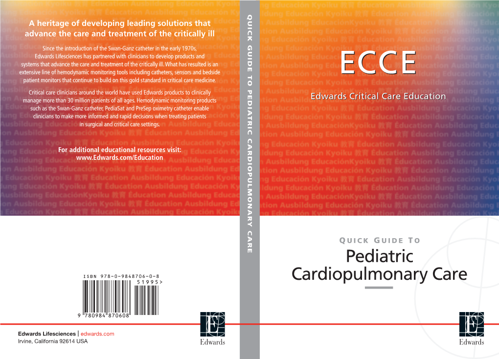 PEDIATRIC CARDIOPULMONARY CARE a Heritage of Developing Leading Solutions That Advance the Care and Treatment of the Critically Ill