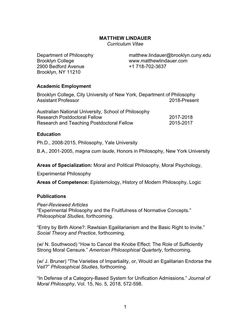 Matthew Lindauer CV “Immigration Policy and Identification Across Borders.” Journal of Ethics and Social Philosophy, Vol