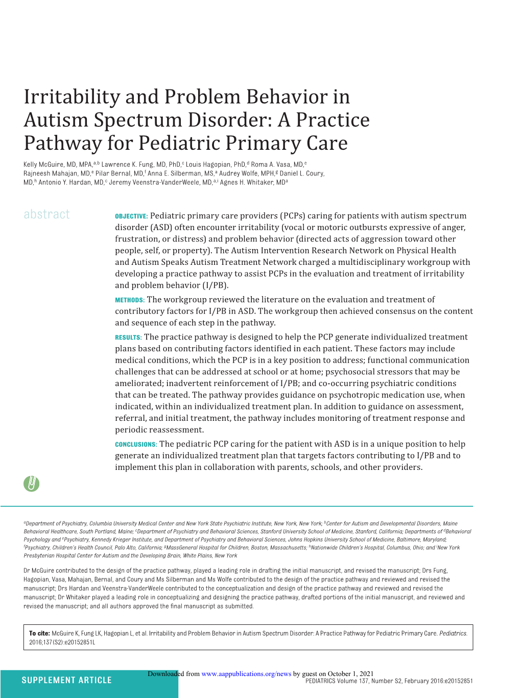 Irritability and Problem Behavior in Autism Spectrum Disorder: a Practice Pathway for Pediatric Primary Care Kelly Mcguire, MD, MPA,A,B Lawrence K