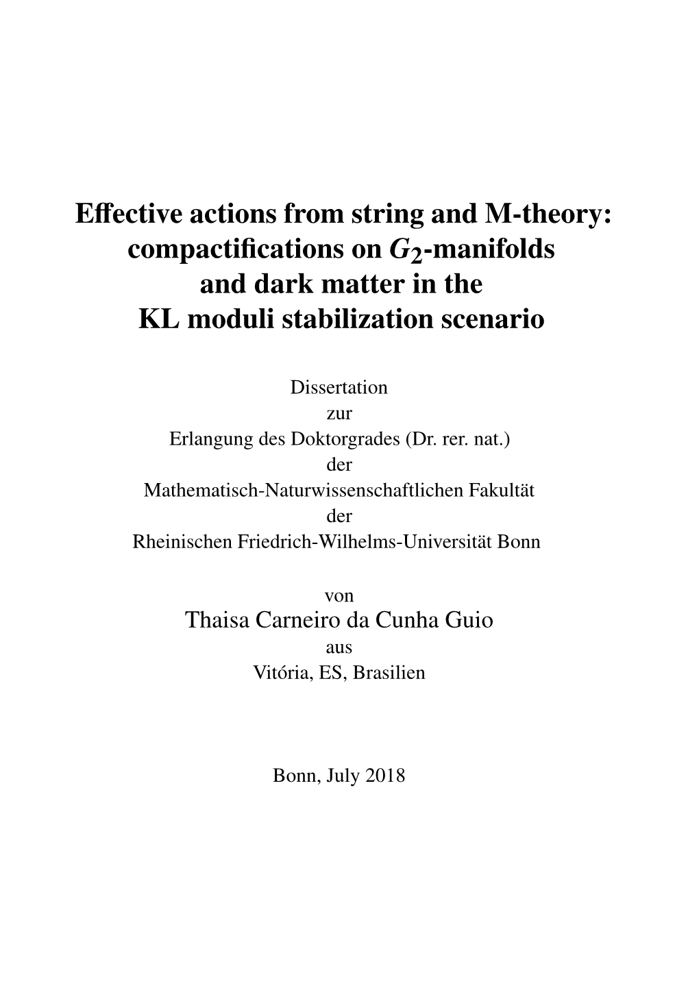 Effective Actions from String and M-Theory: Compactifications on G2-Manifolds and Dark Matter in the KL Moduli Stabilization