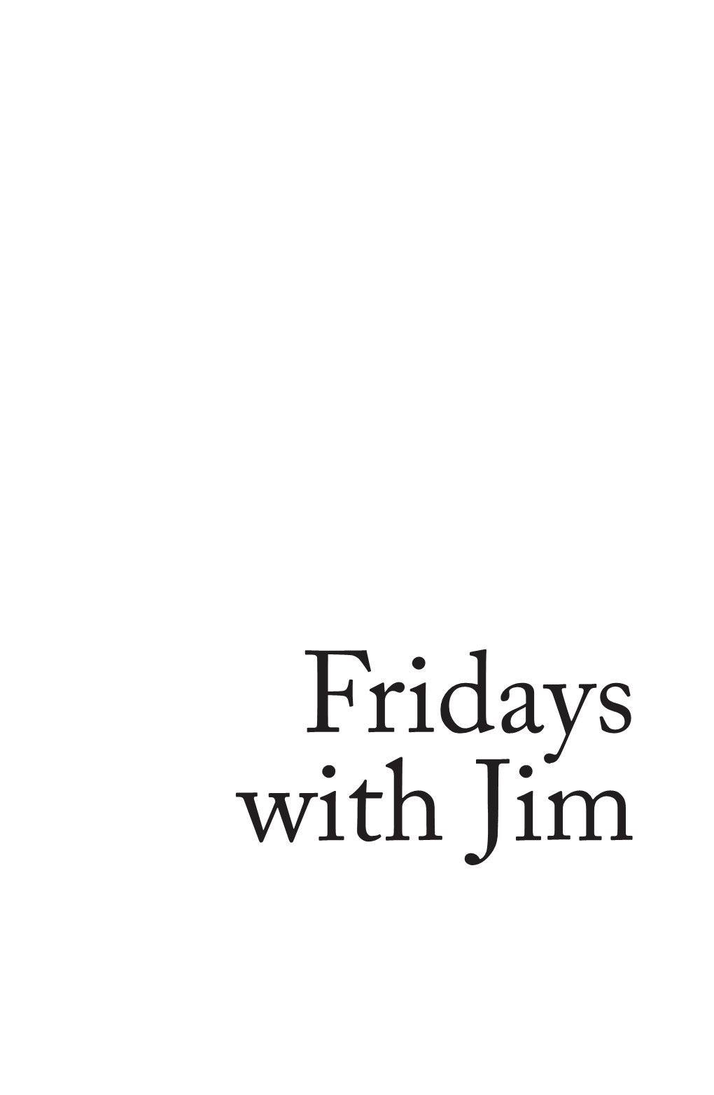 Fridays with Jim