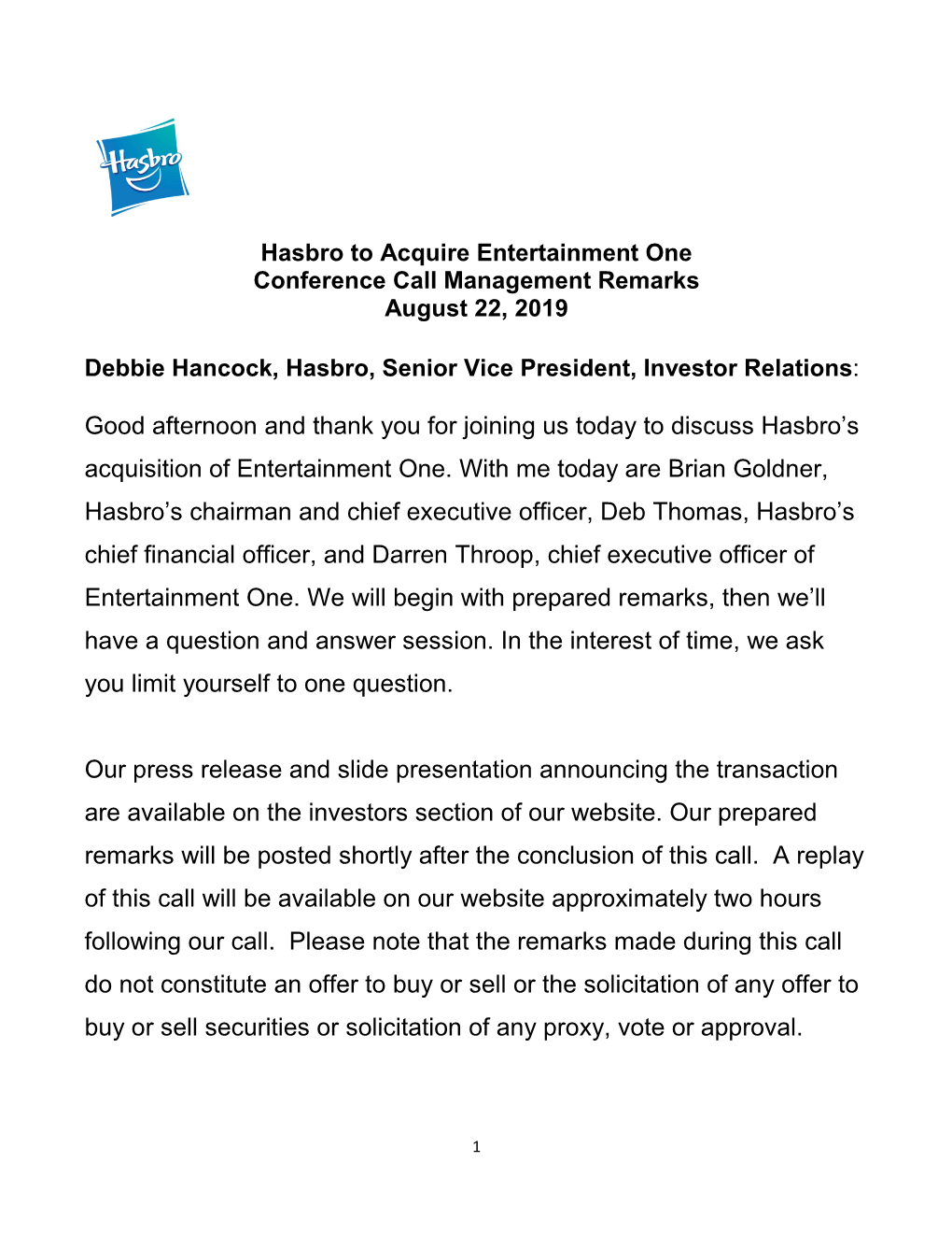 Hasbro to Acquire Entertainment One Conference Call Management Remarks August 22, 2019