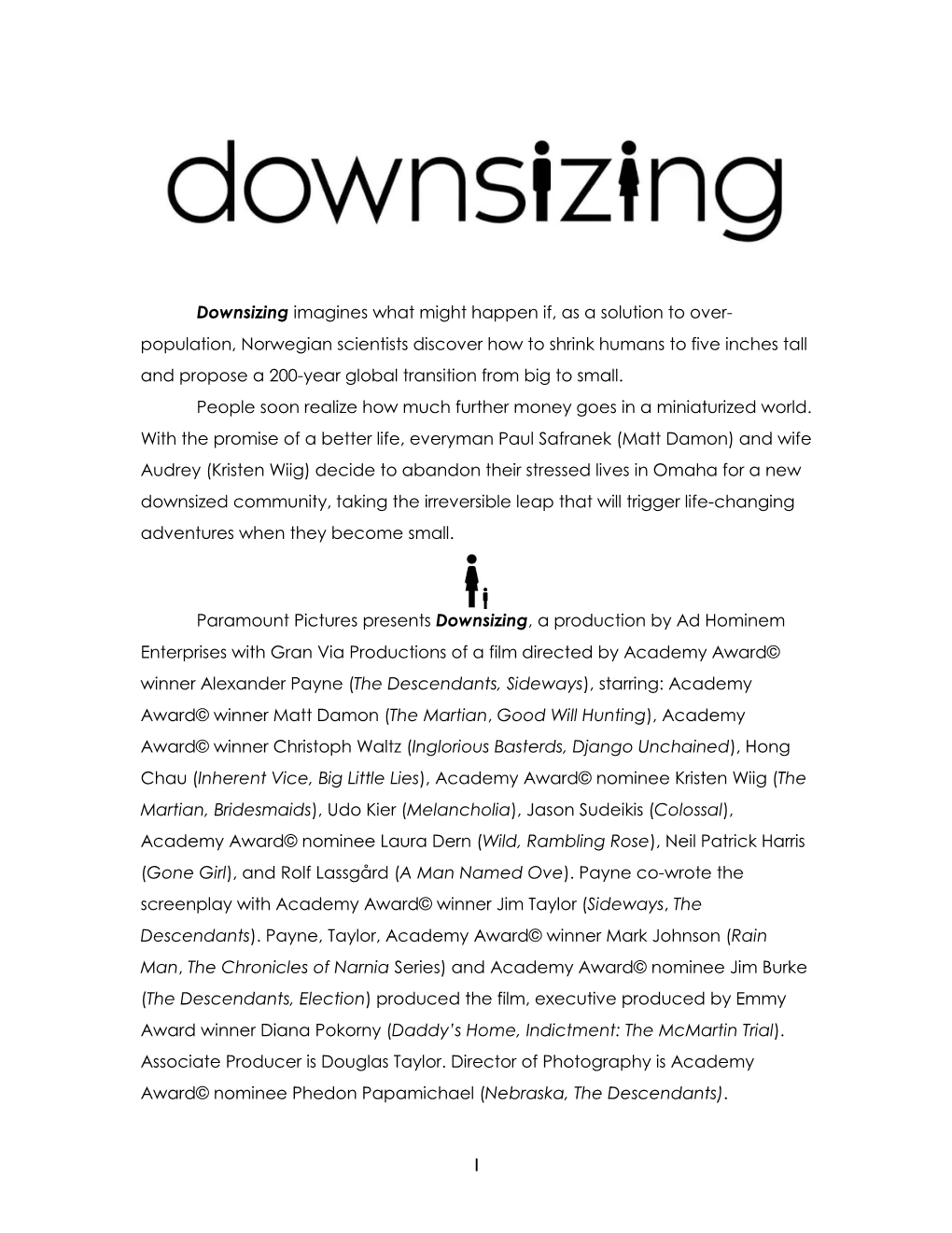 Downsizing Imagines What Might Happen If, As a Solution to Over