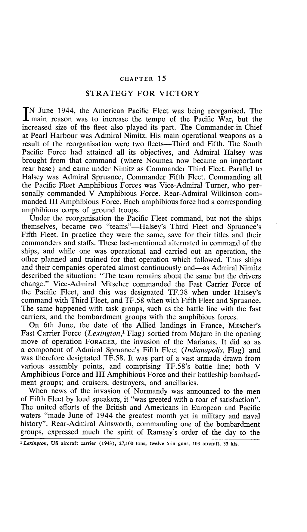 STRATEGY for VICTOR Y N June 1944, the American Pacific Fleet Was Being Reorganised . the Main Reason Was to Increase the Tempo