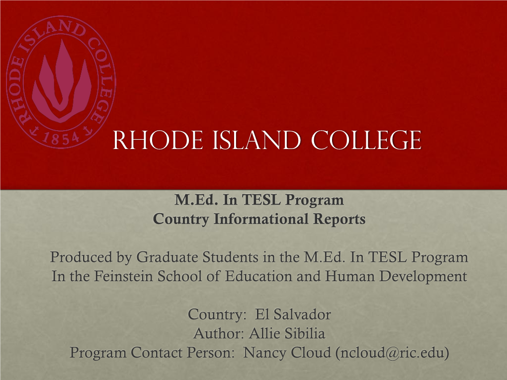 El Salvador Author: Allie Sibilia Program Contact Person: Nancy Cloud (Ncloud@Ric.Edu)