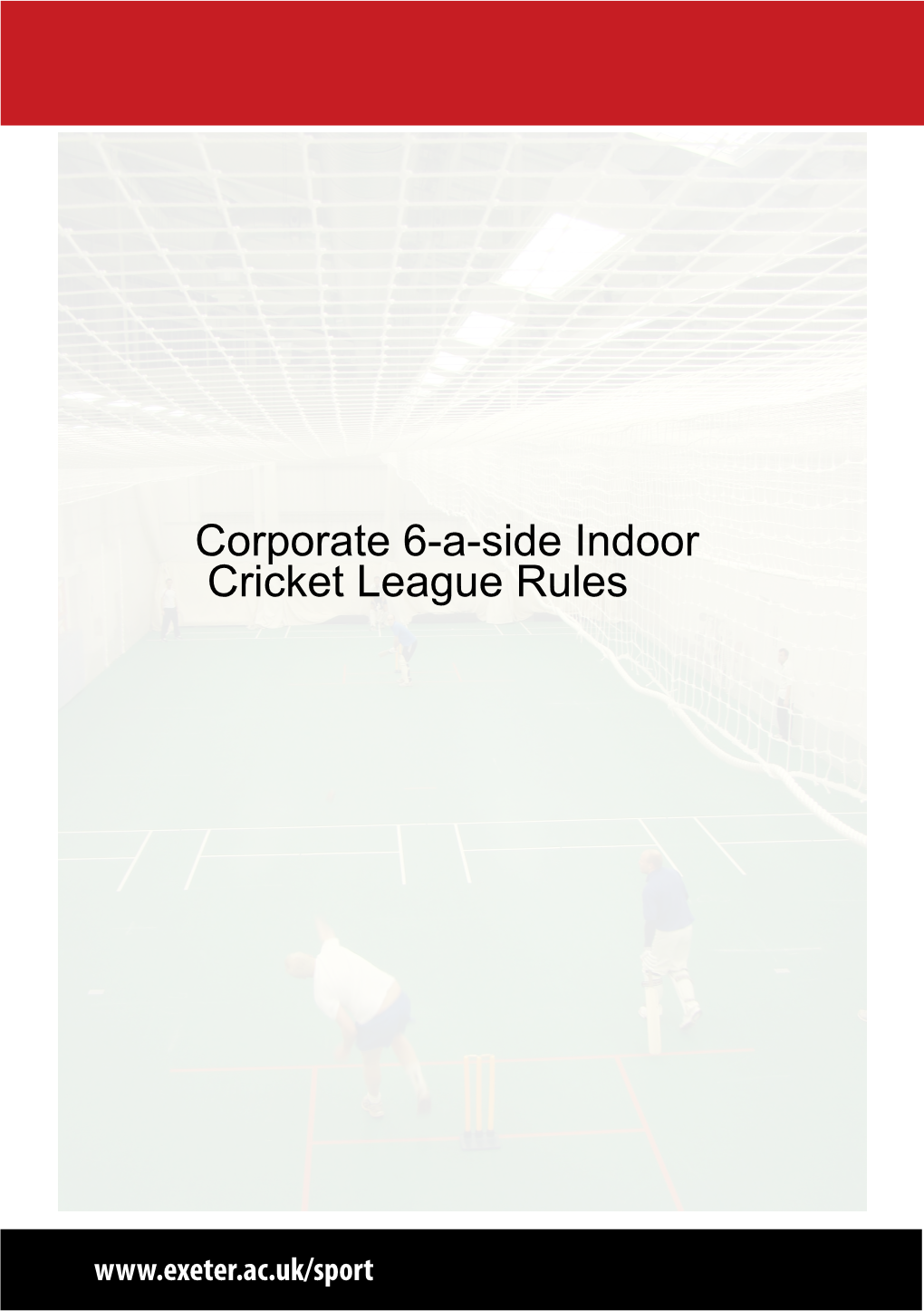 Corporate Indoor 6-A-Side Cricket League Rules