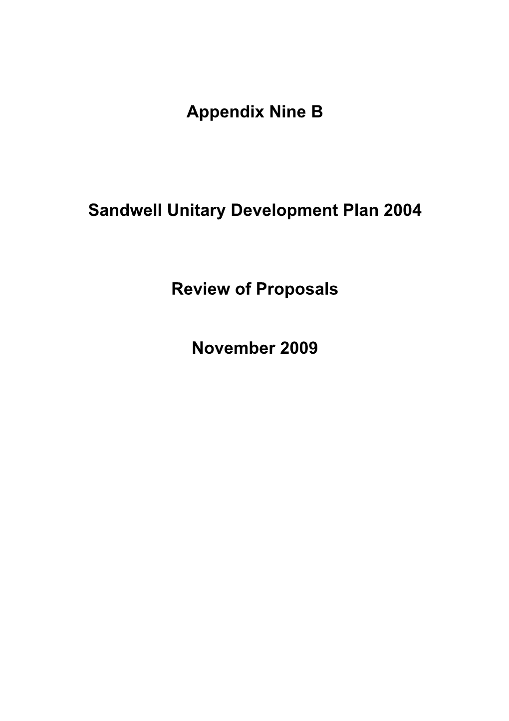 Appendix Nine B Sandwell Unitary Development Plan 2004 Review of Proposals November 2009