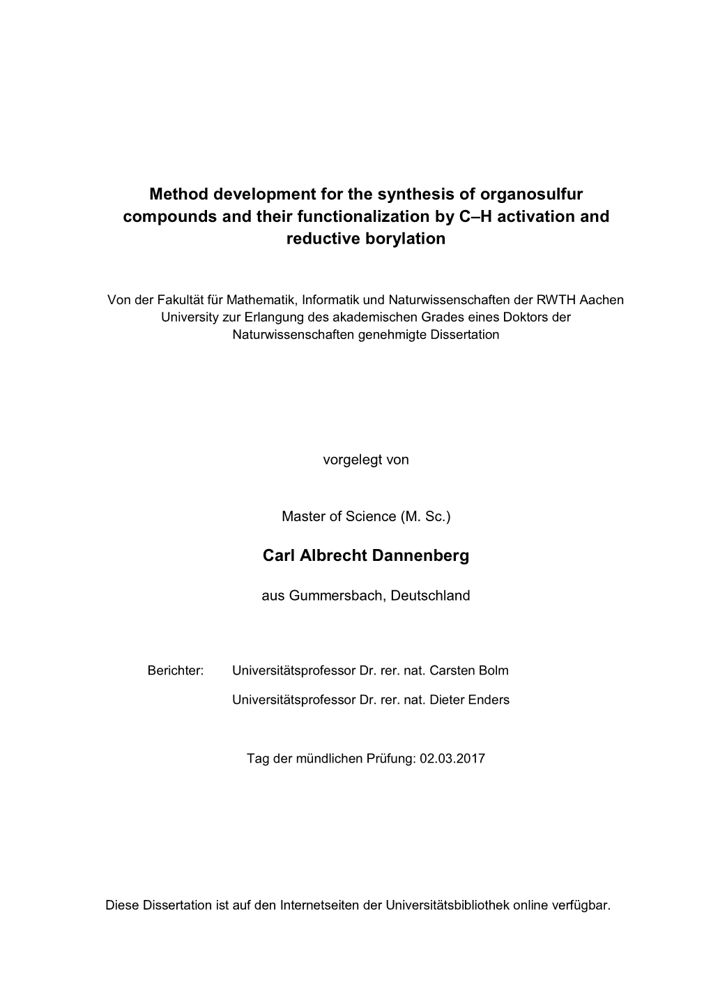 Method Development for the Synthesis of Organosulfur Compounds and Their Functionalization by C–H Activation and Reductive Borylation